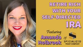 IRA Investing with Amanda Holbrook IRA Investing with Amanda Holbrook
