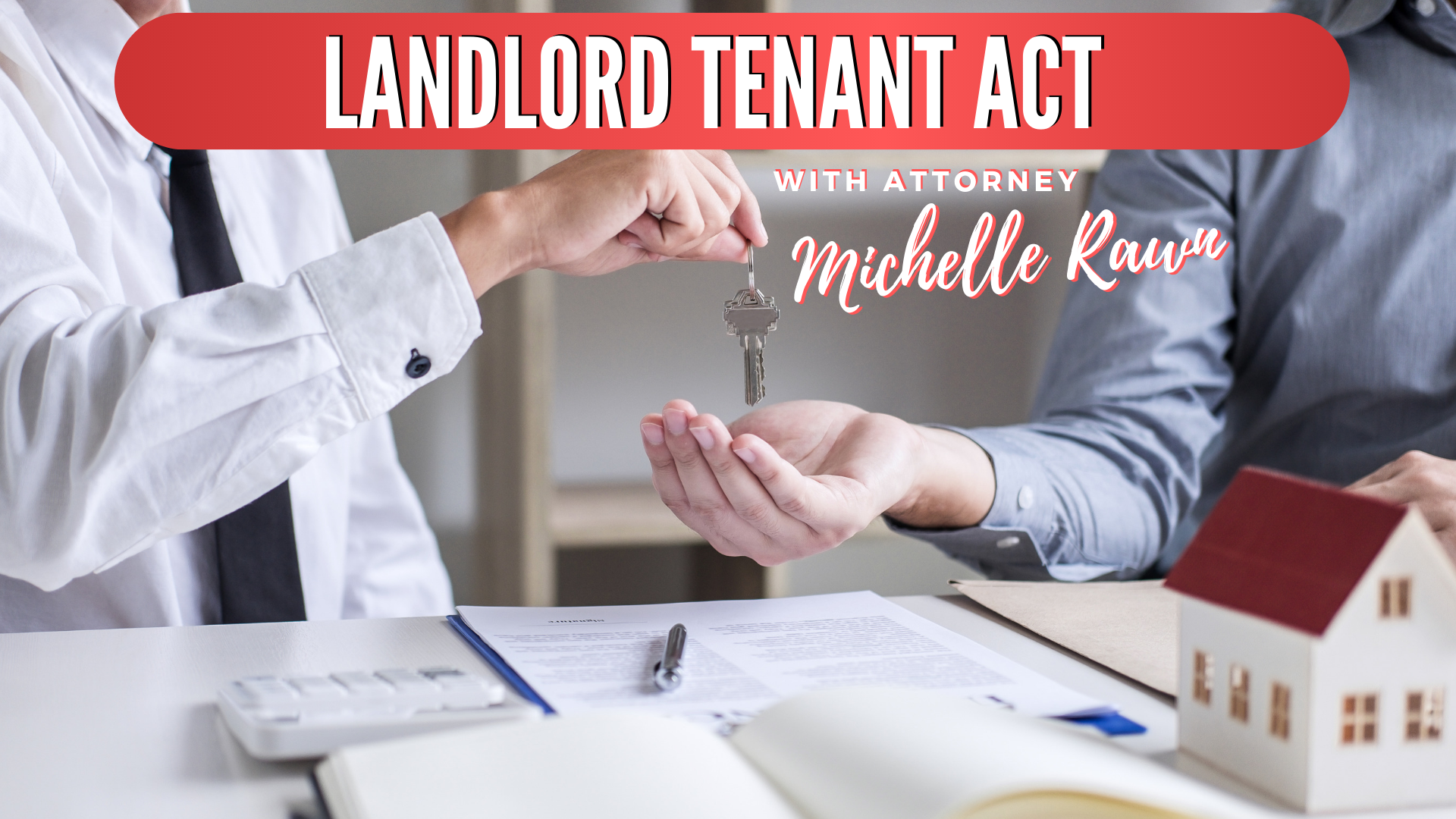 Graphic by Nina Musgrave: Landlord Tenant Act with Michelle Rawn Graphic by Nina Musgrave: Landlord Tenant Act with Michelle Rawn